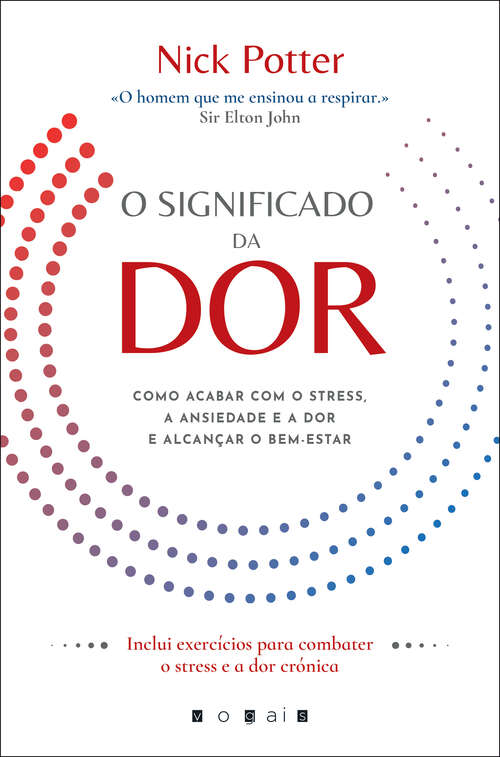 Book cover of O Significado da Dor: Como Acabar com o Stress, a Ansiedade e a Dor e Alcançar o Bem-Estar