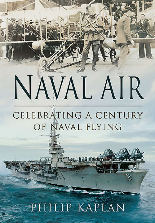 Book cover of Naval Air: Celebrating a Century of Naval Flying