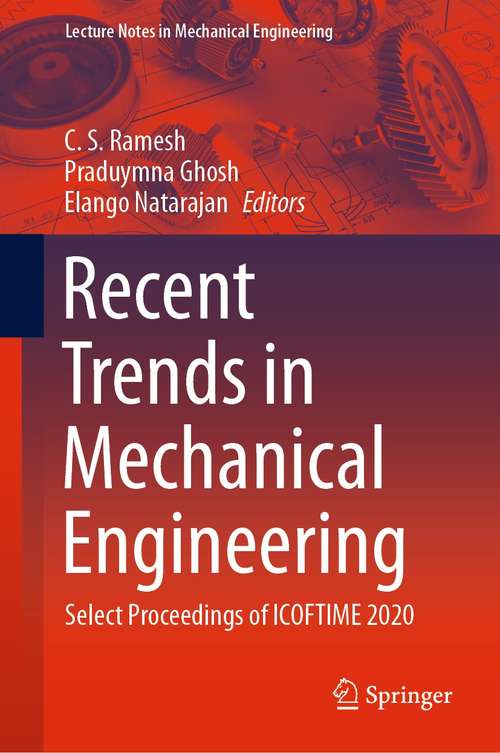 Book cover of Recent Trends in Mechanical Engineering: Select Proceedings of ICOFTIME 2020 (1st ed. 2021) (Lecture Notes in Mechanical Engineering)