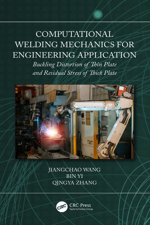 Book cover of Computational Welding Mechanics for Engineering Application: Buckling Distortion of Thin Plate and Residual Stress of Thick Plate