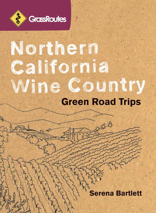 Book cover of GrassRoutes Northern California Wine Country