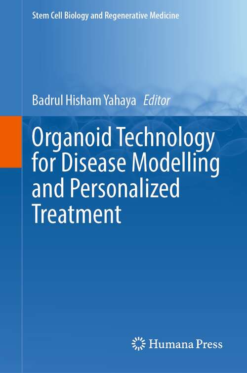 Book cover of Organoid Technology for Disease Modelling and Personalized Treatment (1st ed. 2022) (Stem Cell Biology and Regenerative Medicine #71)
