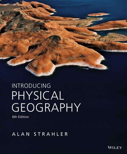 Book cover of Introducing Physical Geography (Sixth Edition)