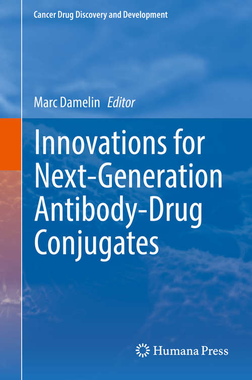 Book cover of Innovations for Next-Generation Antibody-Drug Conjugates (1st ed. 2018) (Cancer Drug Discovery and Development)