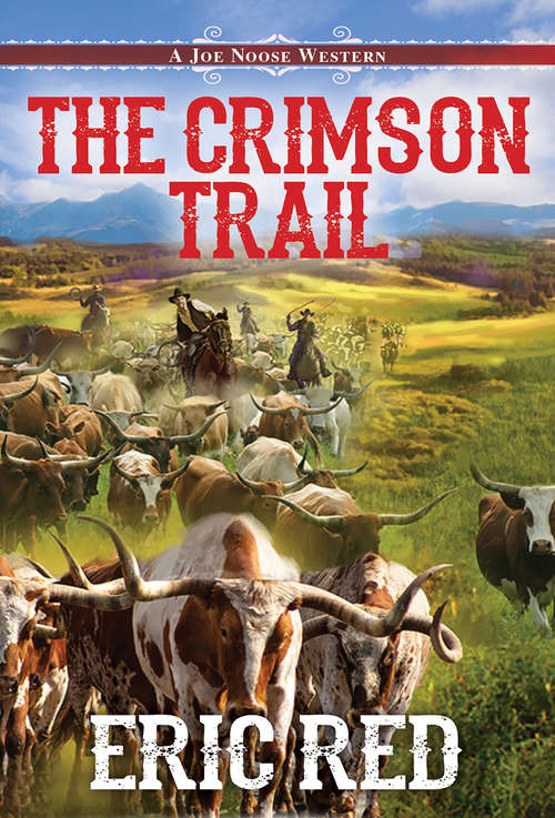 Book cover of The Crimson Trail (A Joe Noose Western #4)