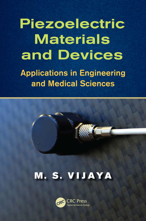 Book cover of Piezoelectric Materials and Devices: Applications in Engineering and Medical Sciences