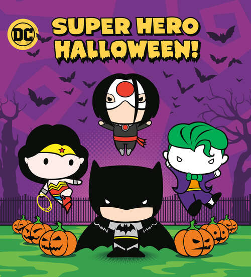 Book cover of Super Hero Halloween! (DC Justice League)