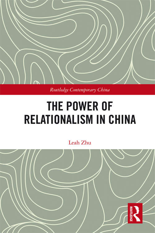 Book cover of The Power of Relationalism in China (Routledge Contemporary China Series)