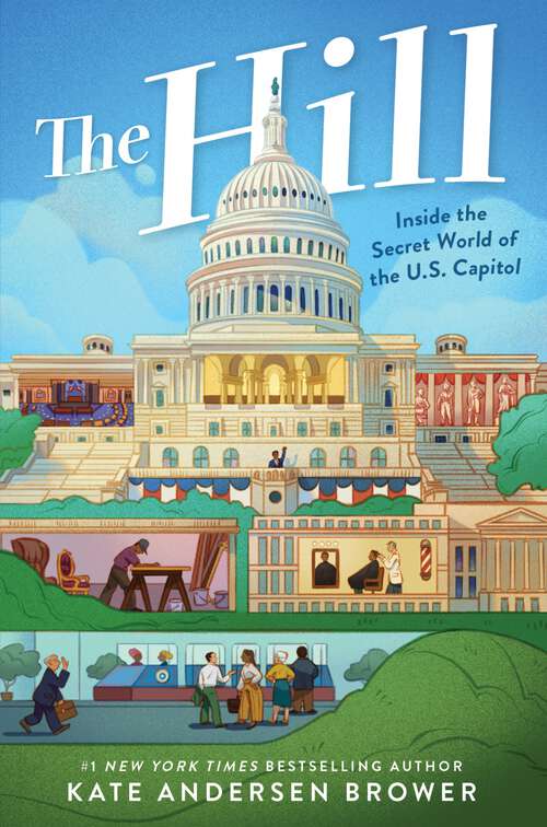 Book cover of The Hill: Inside the Secret World of the U.S. Capitol