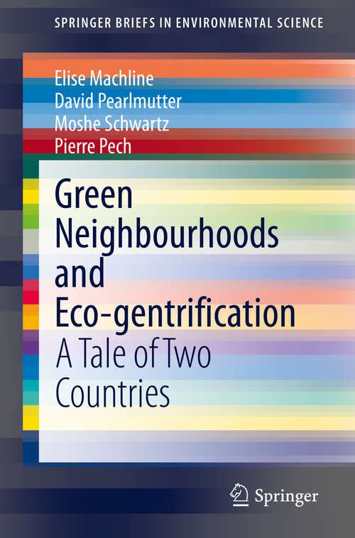Book cover of Green Neighbourhoods and Eco-gentrification: A Tale of Two Countries (1st ed. 2020) (SpringerBriefs in Environmental Science)