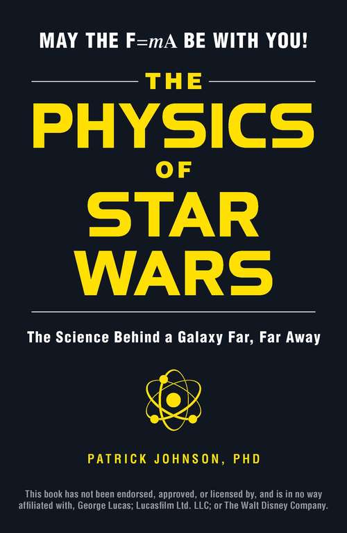 Book cover of The Physics of Star Wars: The Science Behind a Galaxy Far, Far Away