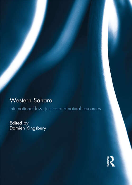 Book cover of Western Sahara: International Law, Justice and Natural Resources