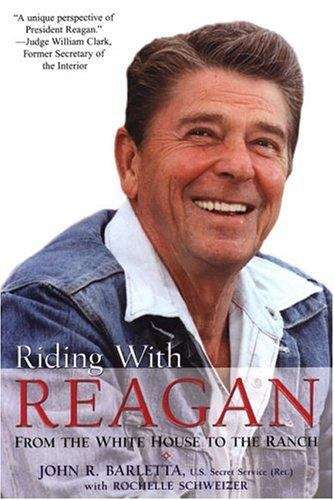 Book cover of Riding With Reagan: From The White House to the Ranch