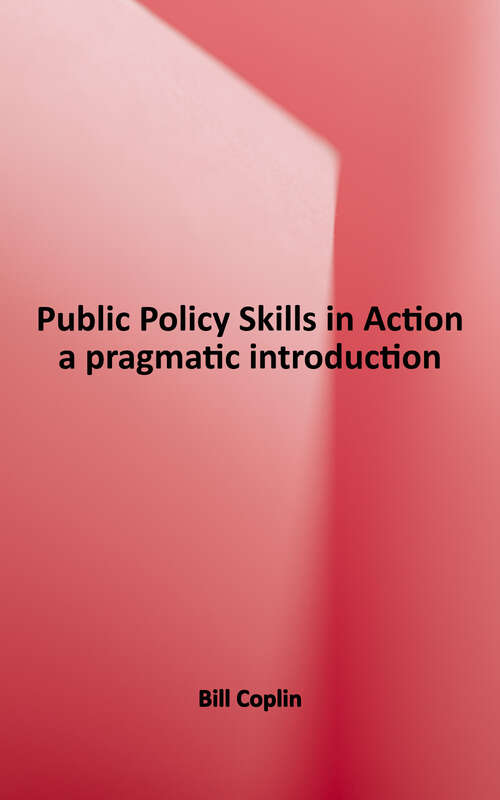 Book cover of Public Policy Skills in Action: A Pragmatic Introduction