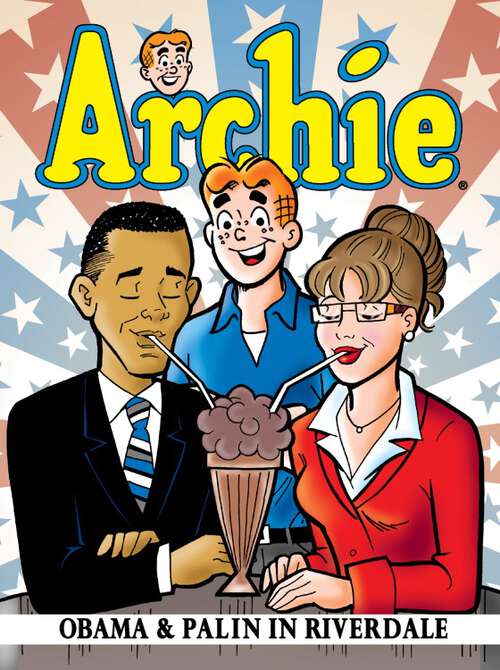 Book cover of Archie: Obama & Palin in Riverdale