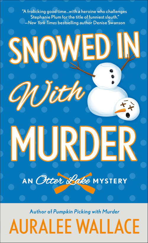 Book cover of Snowed In with Murder: An Otter Lake Mystery (The Otter Lake Mysteries #3)