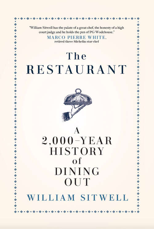 Book cover of The Restaurant: A 2,000-Year History of Dining Out