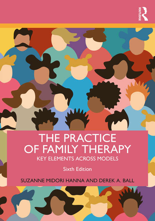 Book cover of The Practice of Family Therapy: Key Elements Across Models