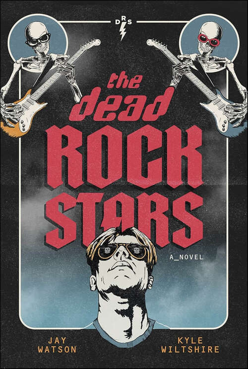 Book cover of The Dead Rock Stars: A Novel