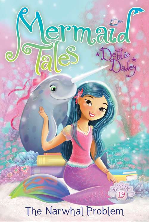 Book cover of The Narwhal Problem (Mermaid Tales #19)