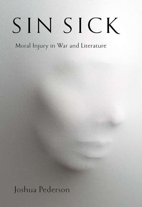 Book cover of Sin Sick: Moral Injury in War and Literature