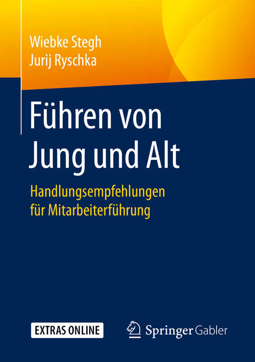 Book cover of Führen von Jung und Alt: Handlungsempfehlungen für Mitarbeiterführung (1. Aufl. 2019)