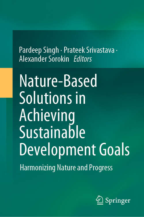 Book cover of Nature-Based Solutions in Achieving Sustainable Development Goals: Harmonizing Nature and Progress