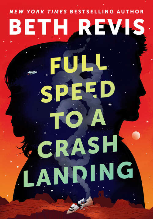 Book cover of Full Speed to a Crash Landing (CHAOTIC ORBITS #1)