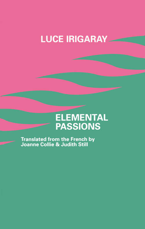 Book cover of Elemental Passions (European Thought Ser.)