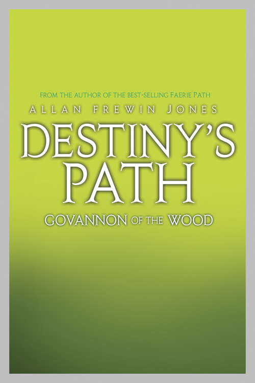 Book cover of Govannon of the Wood: Book 2 (Destiny's Path #2)