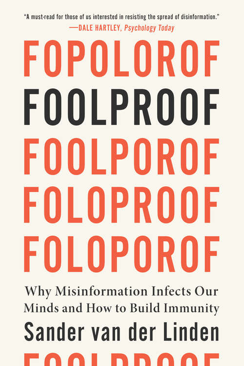 Book cover of Foolproof: Why Misinformation Infects Our Minds And How To Build Immunity