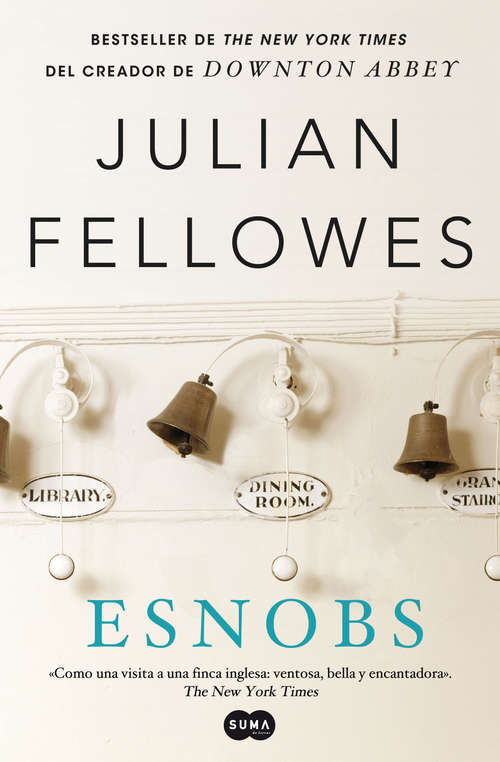 Book cover of Esnobs: Bestseller de The New York Times del creador de Downton Abbey