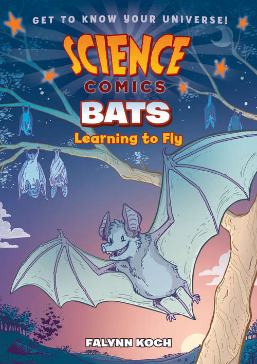 Book cover of Science Comics: Learning to Fly (Science Comics)