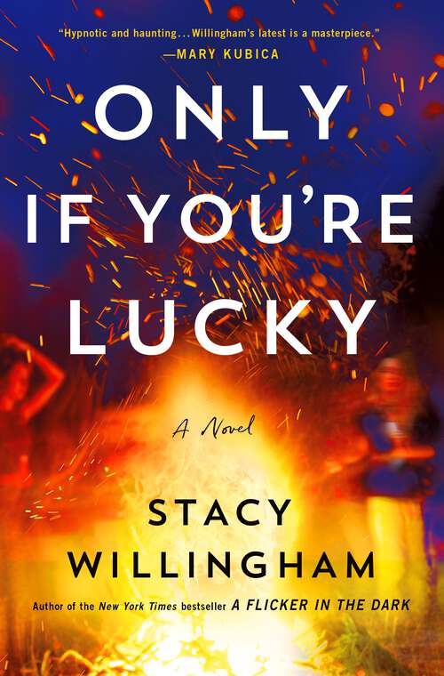 Book cover of Only If You're Lucky: A Novel