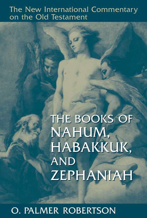 Book cover of The Books of Nahum, Habakkuk, and Zephaniah (2) (New International Commentary On The Old Testament Ser.)