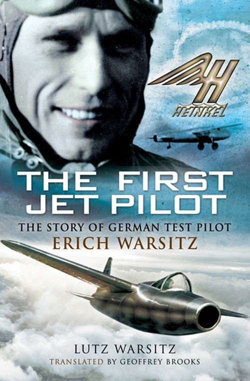 Book cover of The First Jet Pilot: The Story of German Test Pilot Erich Warsitz