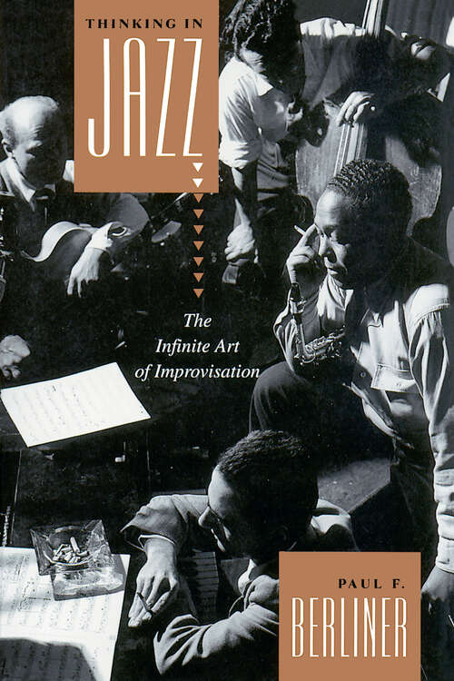Book cover of Thinking in Jazz: The Infinite Art of Improvisation (Chicago Studies In Ethnomusicology Ser.)
