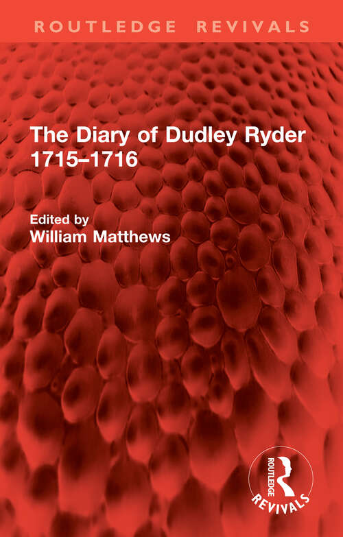 Book cover of The Diary of Dudley Ryder 1715–1716 (Routledge Revivals)