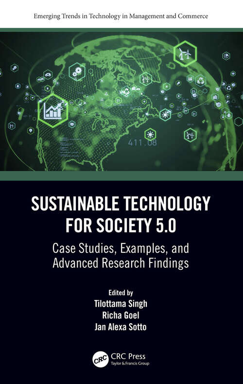 Book cover of Sustainable Technology for Society 5.0: Case Studies, Examples, and Advanced Research Findings (Emerging Trends in Technology in Management and Commerce)