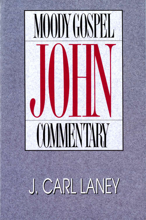 Book cover of John- Moody Gospel Commentary (New Edition) (Moody Gospel Commentary)