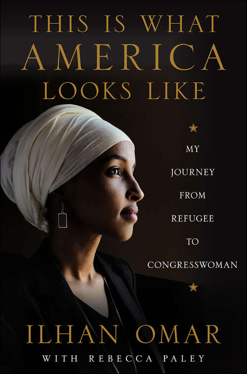 Book cover of This Is What America Looks Like: My Journey from Refugee to Congresswoman
