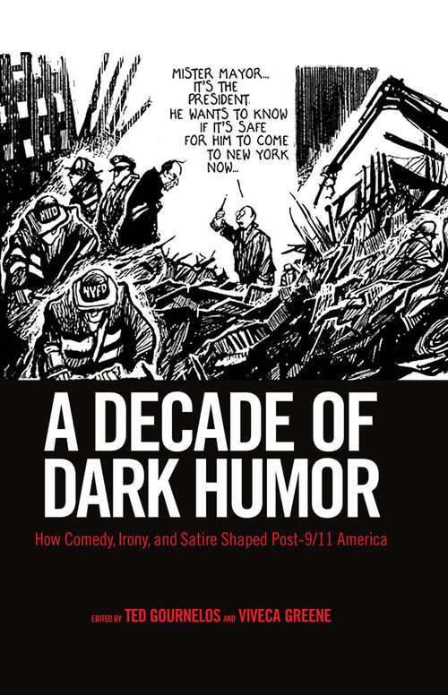 Book cover of A Decade of Dark Humor: How Comedy, Irony, and Satire Shaped Post-9/11 America (EPUB Single)