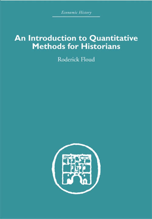 Book cover of An Introduction to Quantitative Methods for Historians (2) (Economic History Ser.)