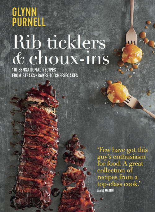 Book cover of Rib Ticklers and Choux-ins: 110 Inventive Recipes, From Steaks And Bakes To Cheesecakes