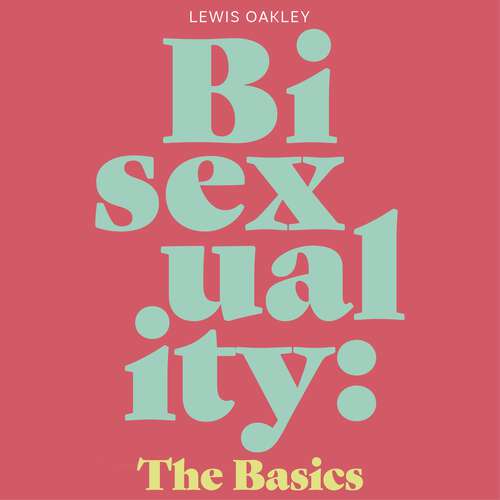 Book cover of Bisexuality: Your Q&A Guide to Coming Out, Dating, Parenting and Beyond