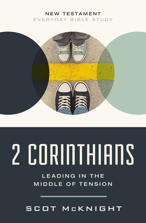 Book cover of 2 Corinthians: Leading in the Middle of Tension (New Testament Everyday Bible Study Series)