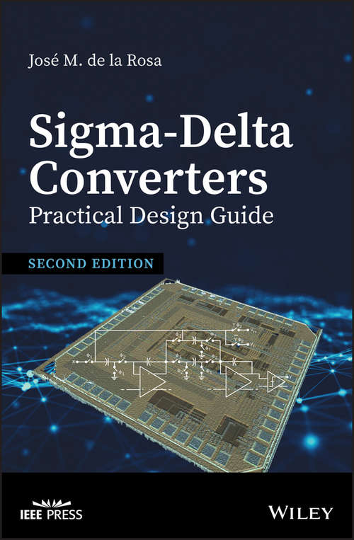 Book cover of Sigma-Delta Converters: Practical Design Guide (Wiley - IEEE)