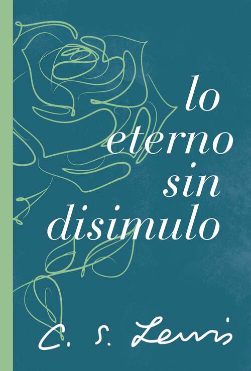 Book cover of Lo eterno sin disimulo