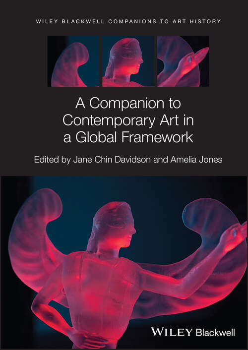 Book cover of A Companion to Contemporary Art in a Global Framework (Blackwell Companions to Art History)