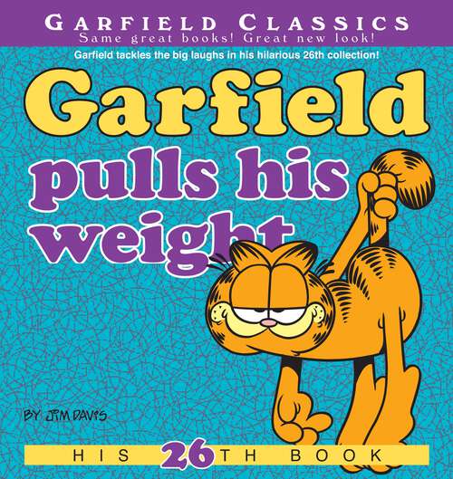 Book cover of Garfield Pulls His Weight: His 26th Book (Garfield #26)